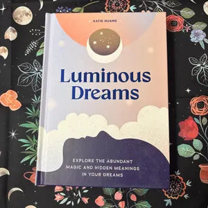 Luminous Dreams